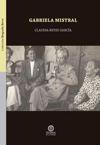 Claudia Reyes Garc?a. Gabriela Mistral