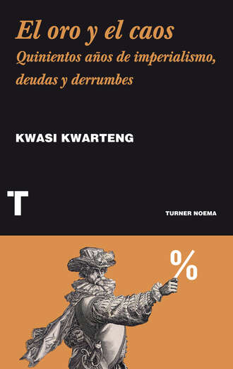 Kwasi  Kwarteng. El oro y el caos