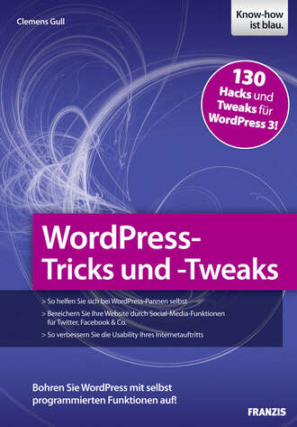 Clemens  Gull. WordPress-Tricks und -Tweaks