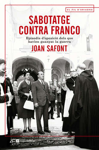 Joan Safont. Sabotatge contra Franco