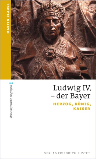 Martin Clauss. Ludwig IV. der Bayer
