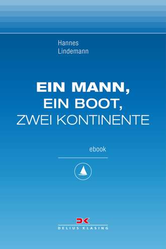 Hannes Lindemann. Ein Mann, ein Boot, zwei Kontinente
