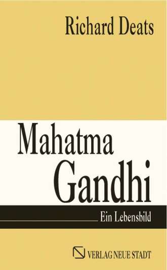 Richard  Deats. Mahatma Gandhi