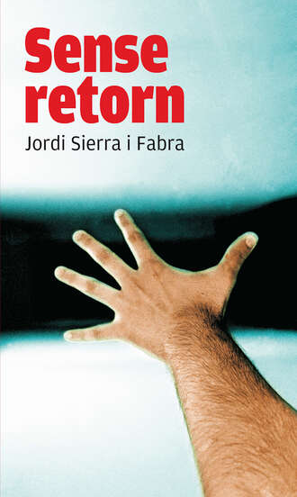 Jordi Sierra I Fabra. Sense retorn