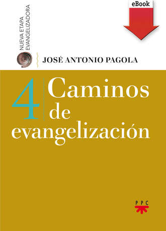 Jos? Antonio Pagola Elorza. Caminos de evangelizaci?n
