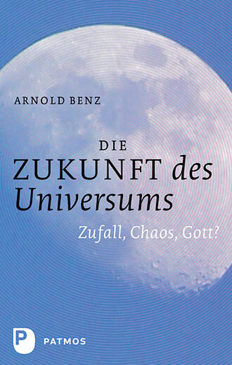 Arnold  Benz. Die Zukunft des Universums