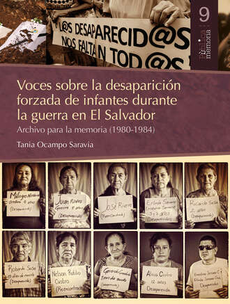 Tania Ocampo Saravia. Voces sobre la desaparici?n forzada de infantes  durante la guerra en El Salvador