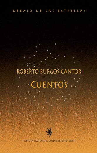 Roberto Burgos Cantor . Roberto Burgos Cantor. Cuentos