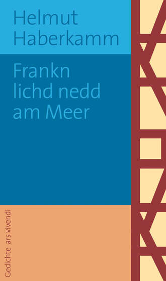 Helmut Haberkamm. Frankn lichd nedd am Meer (eBook)