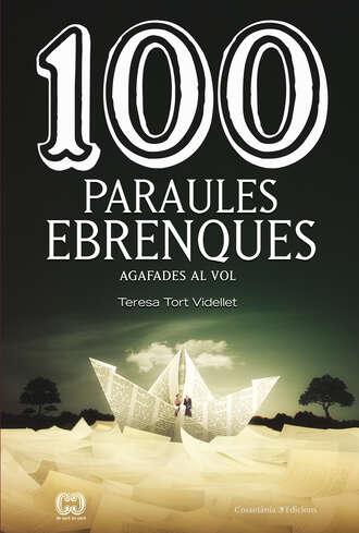 Teresa Tort Videllet. 100 paraules ebrenques