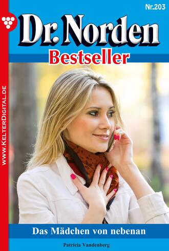 Patricia Vandenberg. Dr. Norden Bestseller 203 – Arztroman