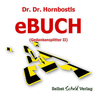 Dr. Dr. Hornbostl. Dr. Dr. Hornbostls eBuch (Gedankensplitter II)