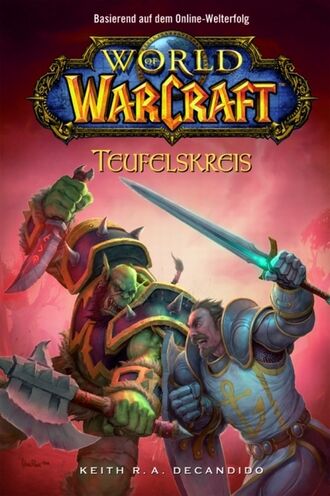 Кит Р. А. ДеКандидо. World of Warcraft, Band 1: Teufelskreis