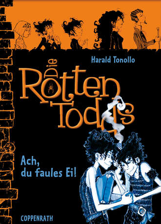 Harald  Tonollo. Die Rottentodds - Band 3