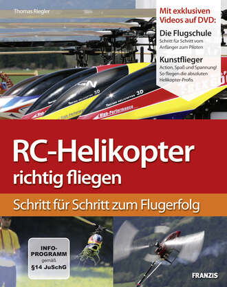 Thomas  Riegler. RC-Helikopter richtig fliegen
