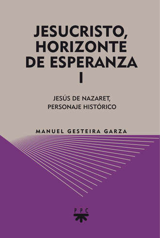 Manuel Gesteira Garza. Jesucristo, horizonte de esperanza (I)