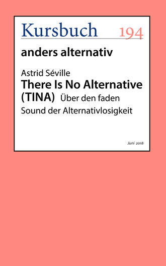 Astrid  Seville. There Is No Alternative