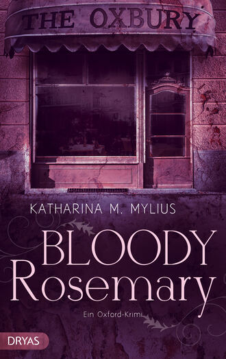 Katharina M. Mylius. Bloody Rosemary