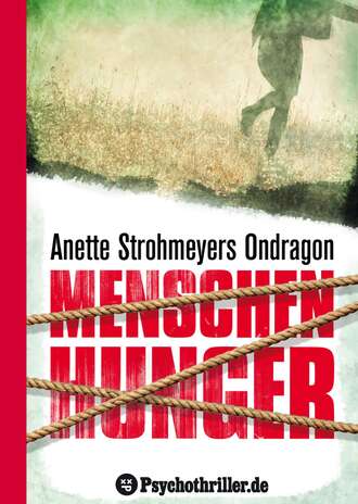 Anette Strohmeyer. Ondragon 1: Menschenhunger