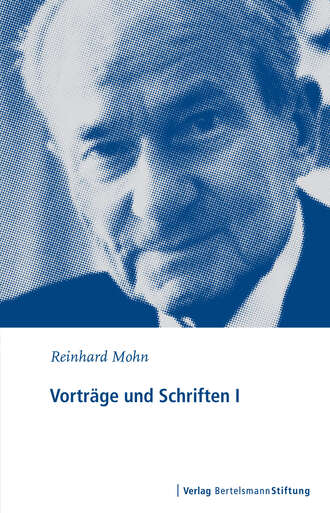 Reinhard  Mohn. Vortr?ge und Schriften I