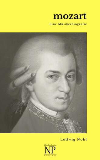 Ludwig  Nohl. Mozart