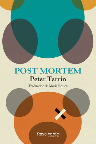 Peter  Terrin. Post Mortem