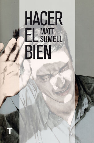 Matt  Sumell. Hacer el bien