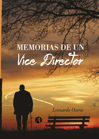 Leonardo Osores. Memorias de un Vice Director