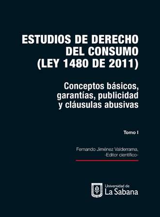 Группа авторов. Estudios de derecho del consumo (Ley 1480 de 2011). Tomo I