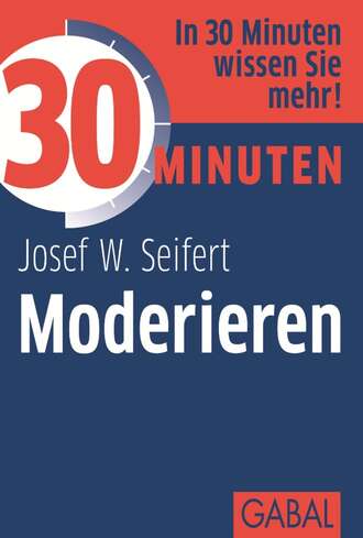 Josef W. Seifert. 30 Minuten Moderieren