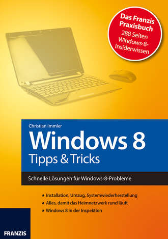 Christian  Immler. Windows 8 - Tipps & Tricks