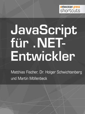 Matthias  Fischer. JavaScript f?r .NET-Entwickler