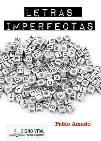 Pablo Amado. Letras imperfectas
