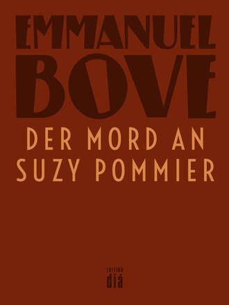 Emmanuel  Bove. Der Mord an Suzy Pommier