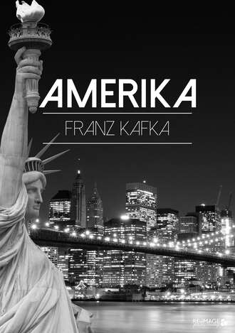 Франц Кафка. Amerika