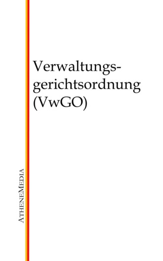 Коллектив авторов. Verwaltungsgerichtsordnung (VwGO)