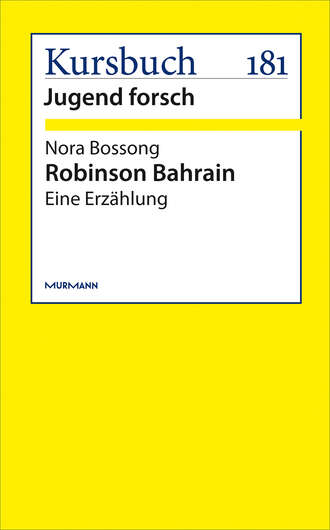 Nora Bossong. Robinson Bahrain