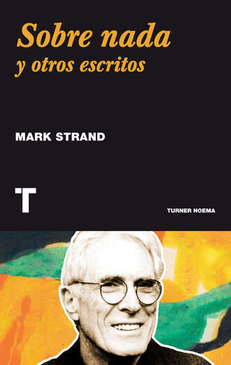 Mark  Strand. Sobre nada