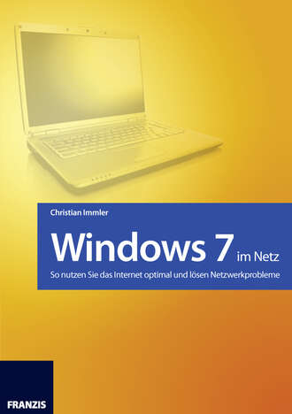 Christian  Immler. Windows 7 im Netz