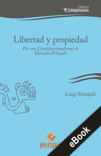 Luigi Ferrajoli. Libertad y propiedad