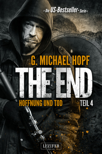 G. Michael Hopf. HOFFNUNG UND TOD (The End 4)