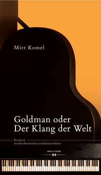 Mirt Komel. Goldman oder Der Klang der Welt