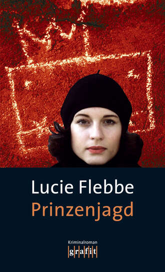 Lucie  Flebbe. Prinzenjagd