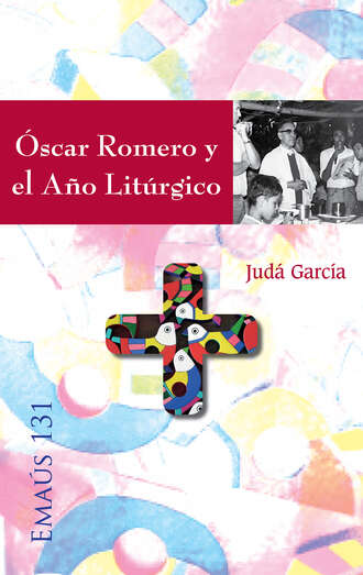 Jud? Jos? David Garc?a Avil?s. ?scar Romero y el A?o Lit?rgico