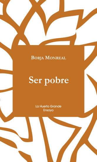 Borja Monreal. Ser Pobre