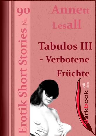 Annett Lesall. Tabulos III - Verbotene Fr?chte