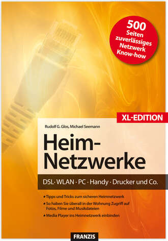 Michael  Seemann. Heim-Netzwerke XL-Edition