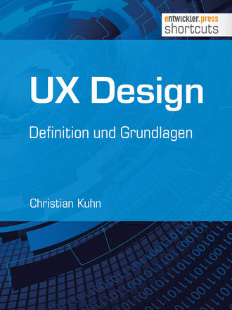 Christian  Kuhn. UX Design - Definition und Grundlagen
