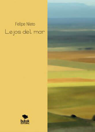Felipe Nieto. Lejos del mar