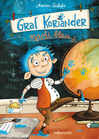 Andrea Sch?tze. Graf Koriander macht blau (Graf Koriander, Bd. 3)